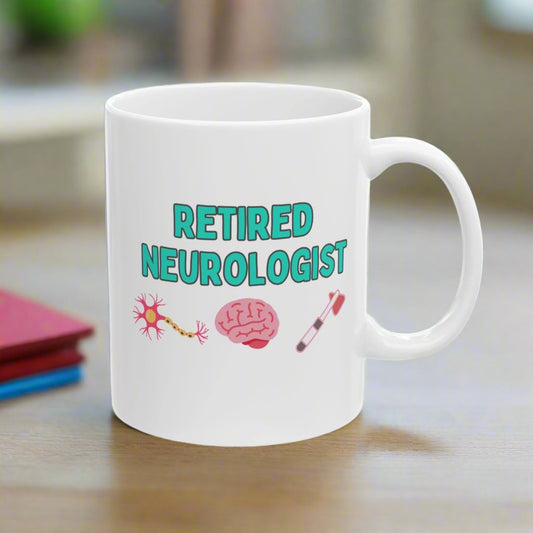 Retired Neurologist Mug, Funny Neurology Retirement Gift, Doctor Appreciation Coffee Mug, Medical Professional Keepsake, Neurologist Gift for Retirement