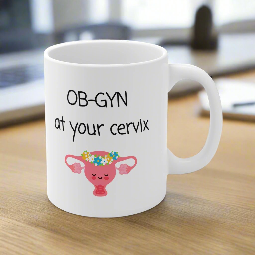 Gynecology mug, OB-GYN at your cervix, Medical humor, medical puns, Doctor gift, Gynecologist, Medical student, Graduation gift