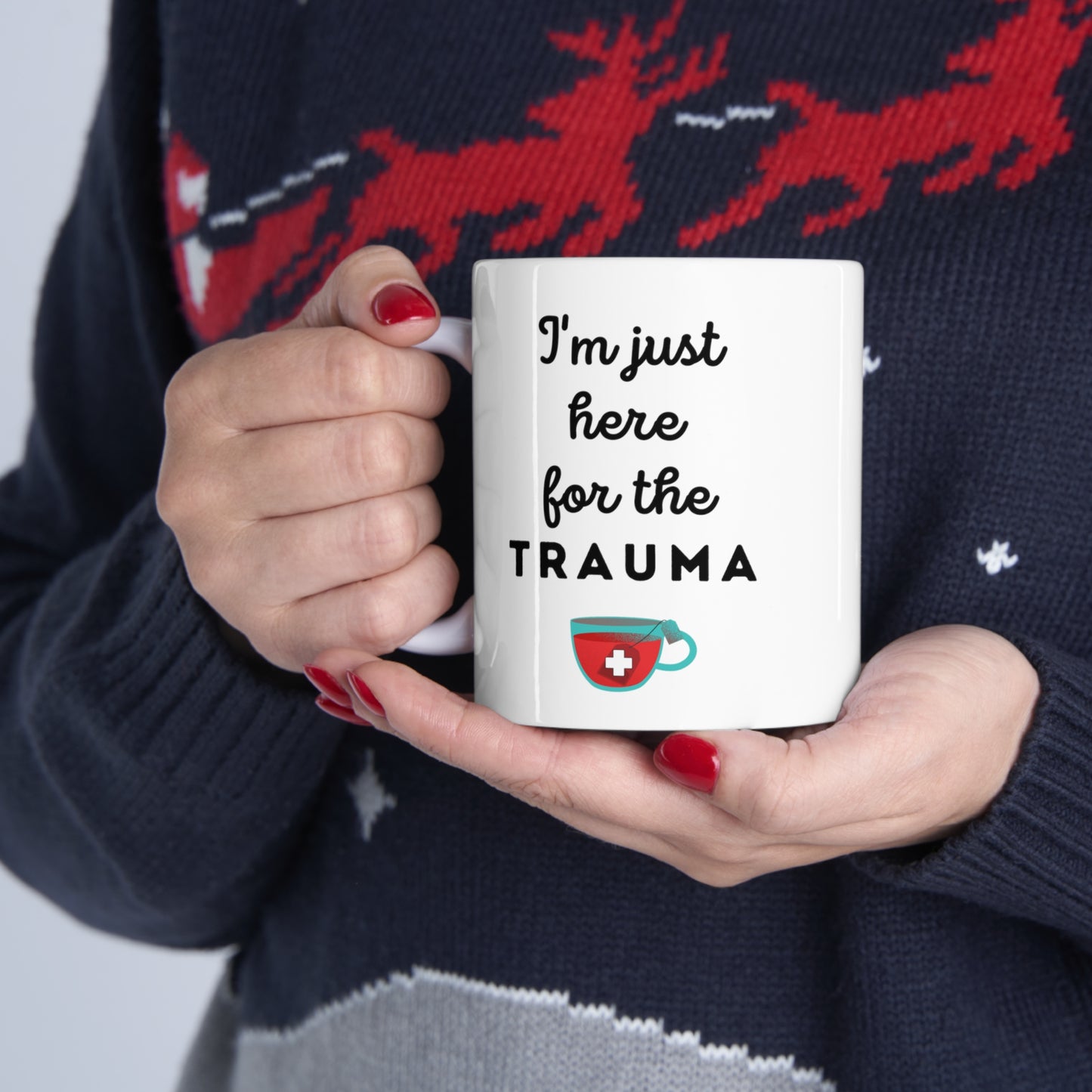 Trauma nurse mug, Just here for the Trauma, ER nurse, Emergency room, EMT, Paramedic, Trauma surgeon, Nurse Practitioner, coworker gift, healthcare
