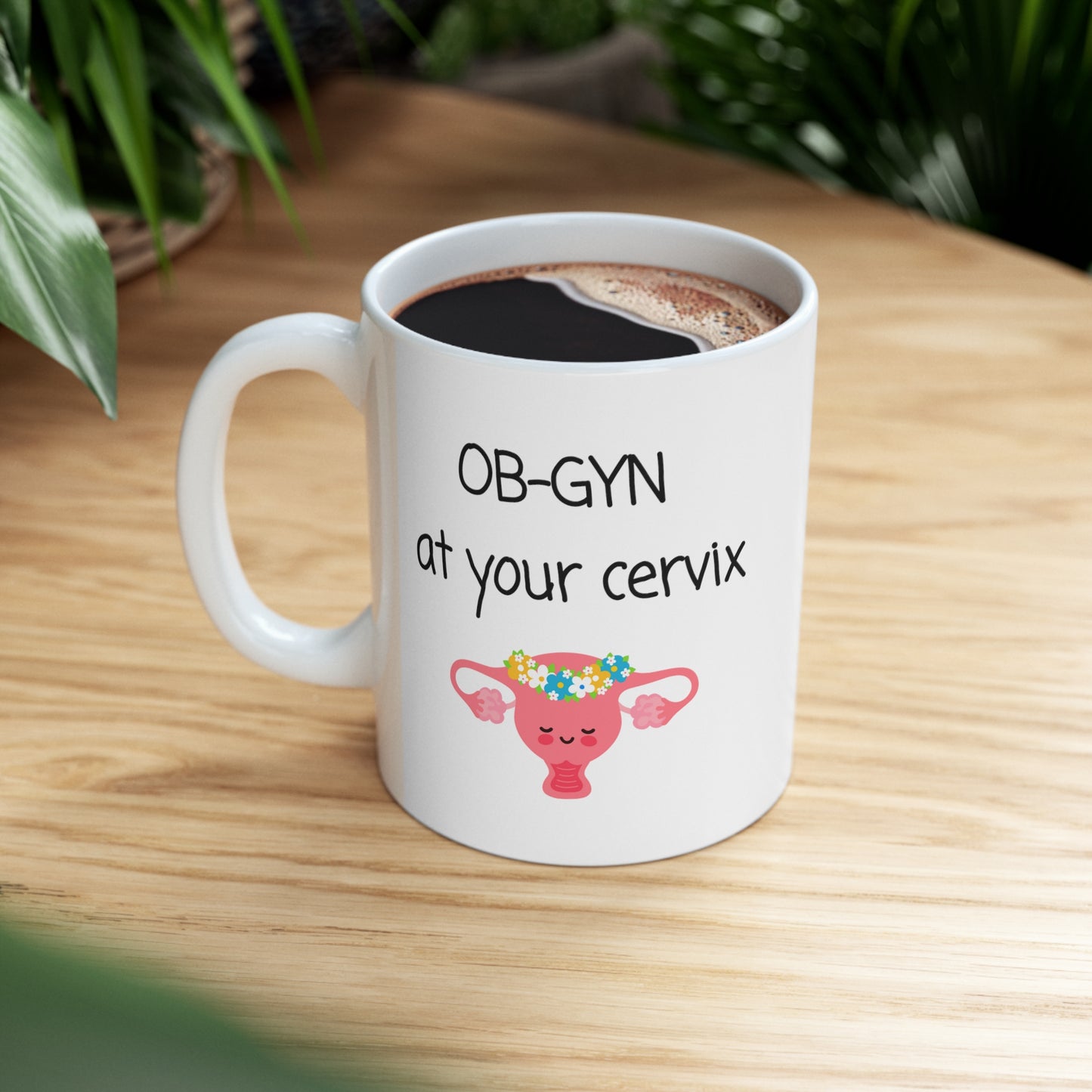 Gynecology mug, OB-GYN at your cervix, Medical humor, medical puns, Doctor gift, Gynecologist, Medical student, Graduation gift
