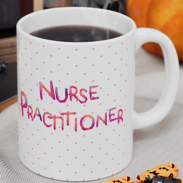 Nurse Practitioner mug, NP gift, Nurse gift