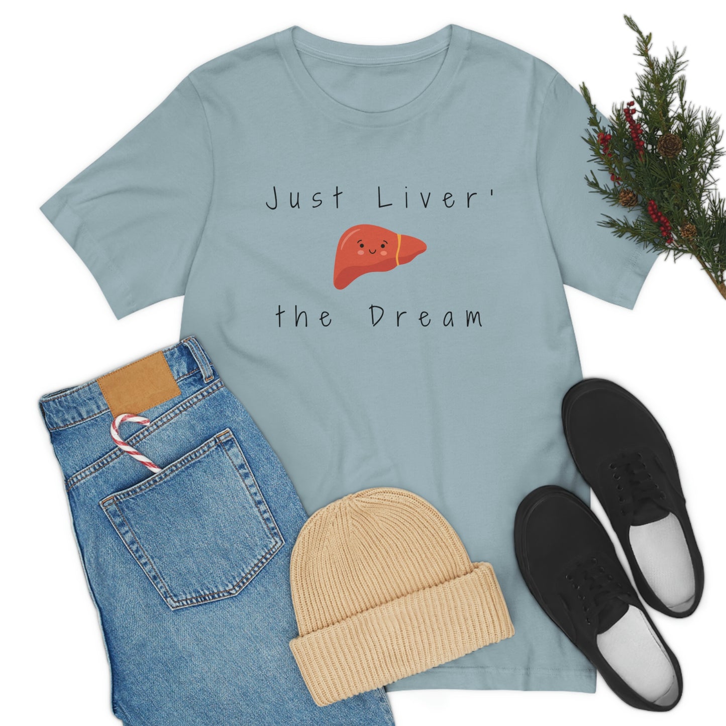 Liver T shirt, Just Liver the dream, Hepatology, hepatologist, Liver transplant, Liver surgeon, Doctor gift, Nurse gift, Surgeon gift.