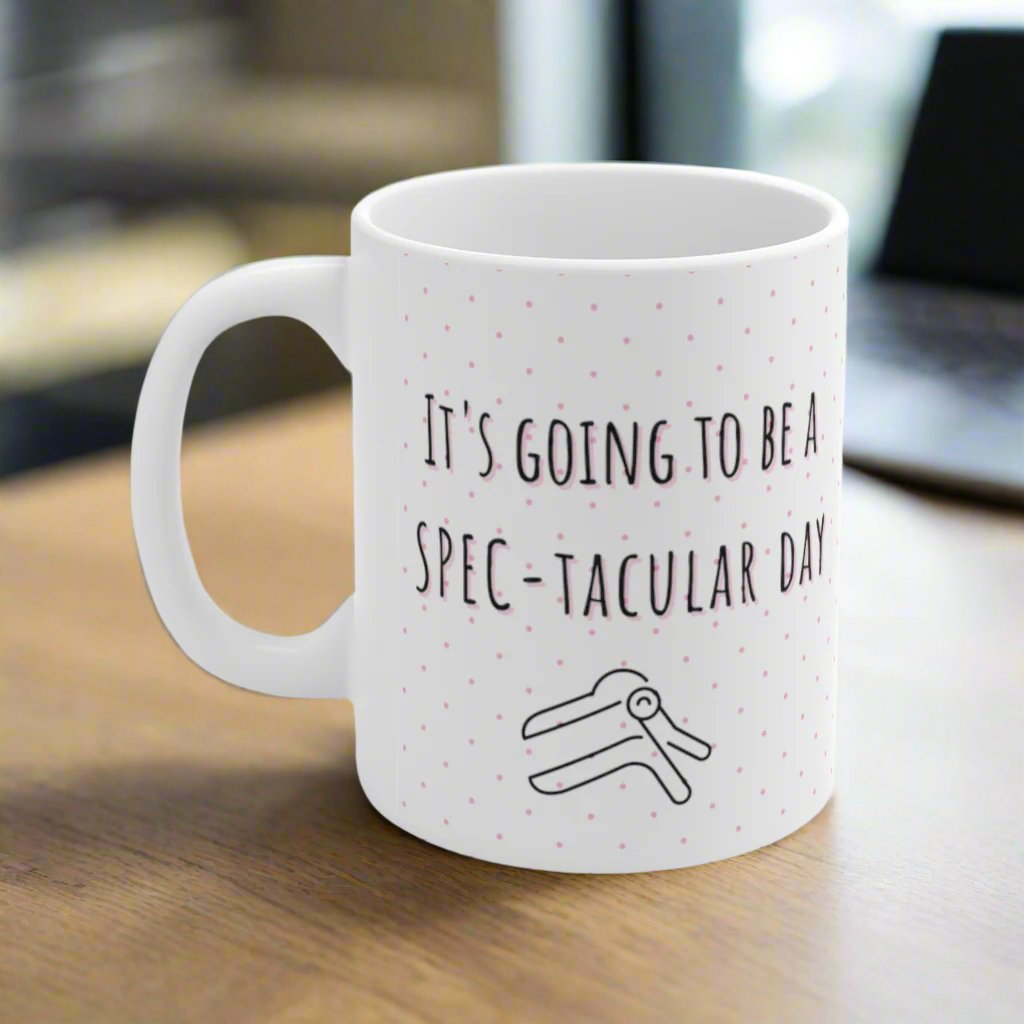 Gynecology Mug, Gynecologist gift, OB GYN, Gyn-ONC, Obstetrician, Speculum. SPEC-tacular day