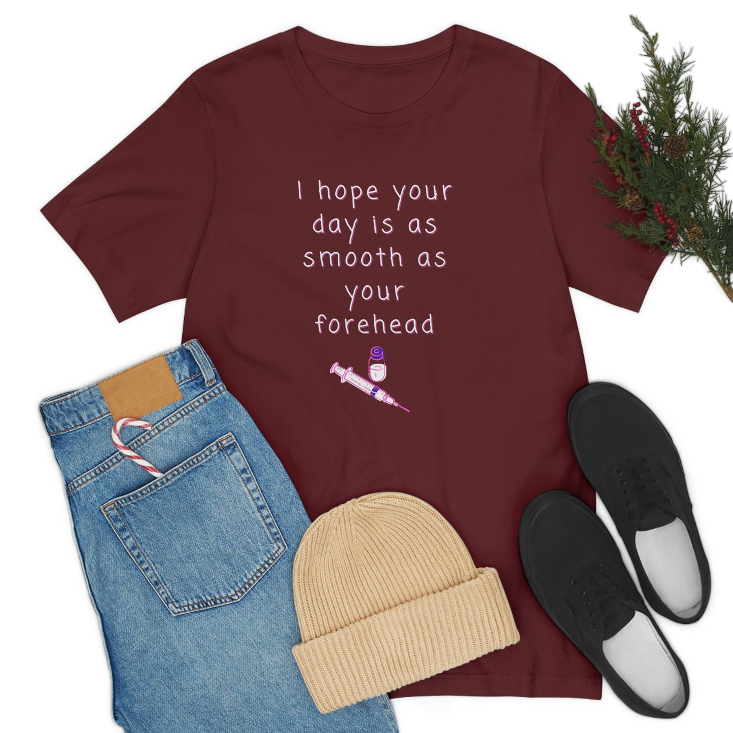 Botox tee, I hope your day is as smooth as your forhead, Medical injector, botox nurse, fillers, plastic surgery, dermatology, med spa, esthetician