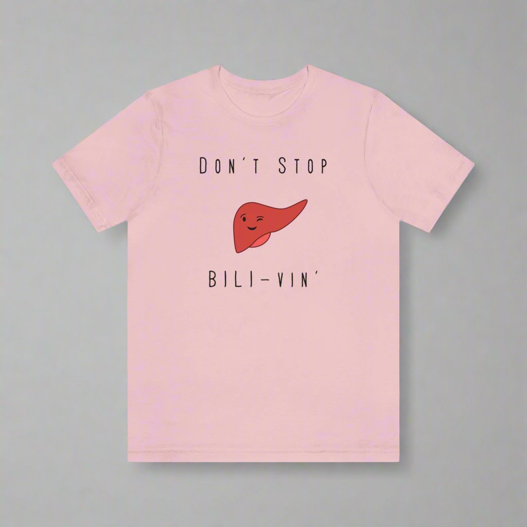 Liver T shirt, Dont' Stop Bilivin, Liver surgeon, Hepatology, Liver Transplant, Liver Surgery, General Surgery, Doctor shirt, Nurse Shirt