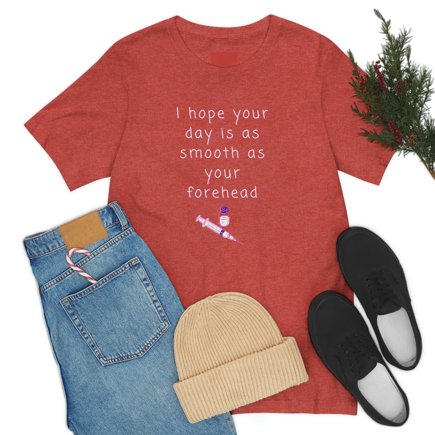 Botox tee, I hope your day is as smooth as your forhead, Medical injector, botox nurse, fillers, plastic surgery, dermatology, med spa, esthetician