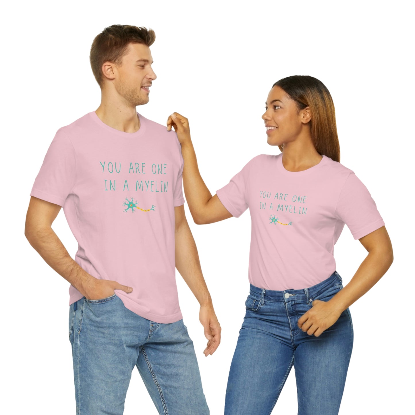 You are one in a Myelin Tee, Neurology, Neurosurgery, Brain, Doctor tee, Nurse Tee, Neuro nurse, resident, Nurse Practitioner