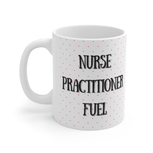 Nurse Practitioner Fuel mug, NP gift, Graduation, new grad NP, coworker gift.