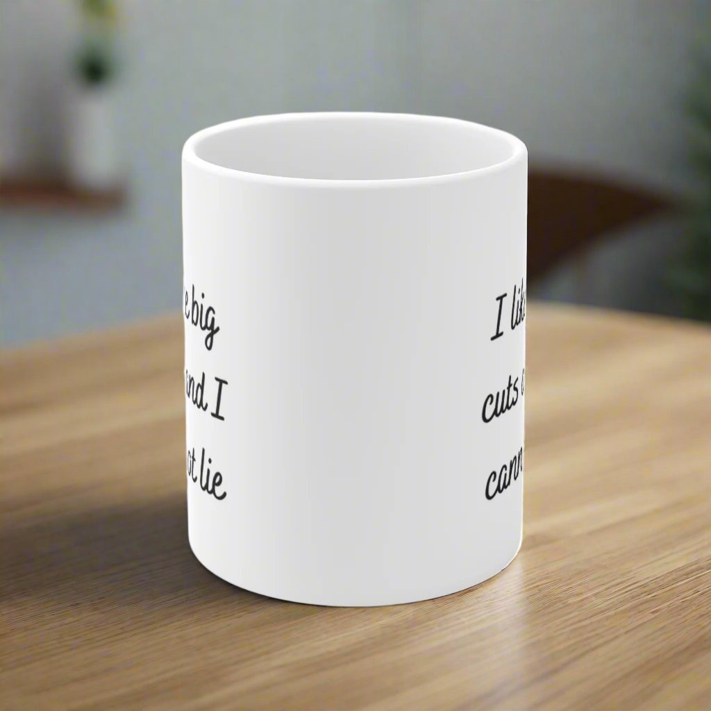 Surgeon gift, I like big cuts and I cannot lie mug