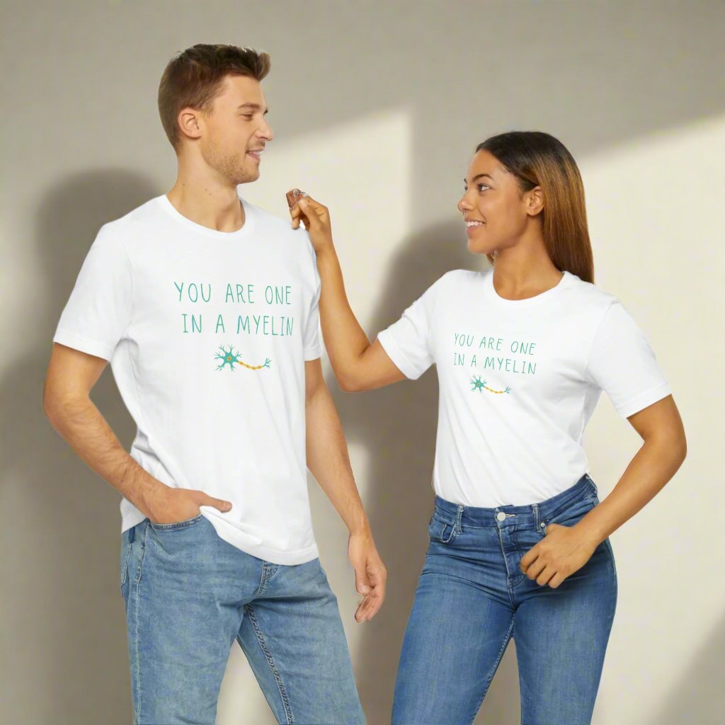 You are one in a Myelin Tee, Neurology, Neurosurgery, Brain, Doctor tee, Nurse Tee, Neuro nurse, resident, Nurse Practitioner