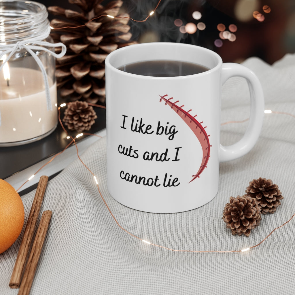 Surgeon gift, I like big cuts and I cannot lie mug