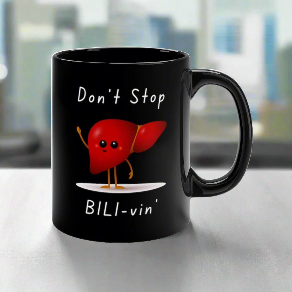 Don't stop BILI-vin' mug, gift for those working in healthcare, Hepatobiliary, liver surgery, general surgery.
