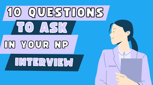 10 Questions to Ask in a Nurse Practitioner Interview