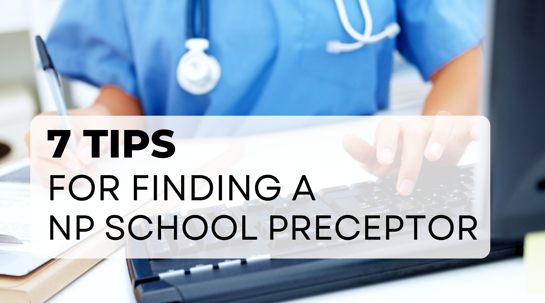 7 Tips For Finding Your Own Preceptor For Nurse Practitioner School   7 Tips 