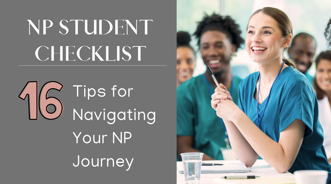 NP Student Checklist: 16 Essential Tips for Navigating Your NP Journey