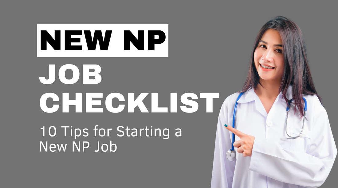 A Comprehensive Checklist for Starting Your Nurse Practitioner Job