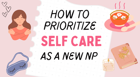 How to Prioritize Self Care as an NP