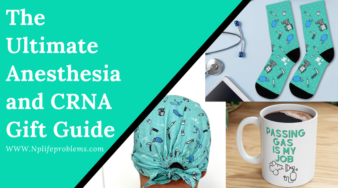 The Ultimate Gift Guide for Anesthesia and CRNAs