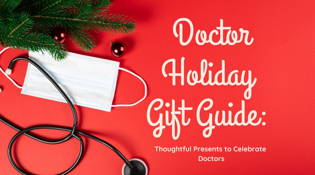 Holiday Gift Ideas for Doctors