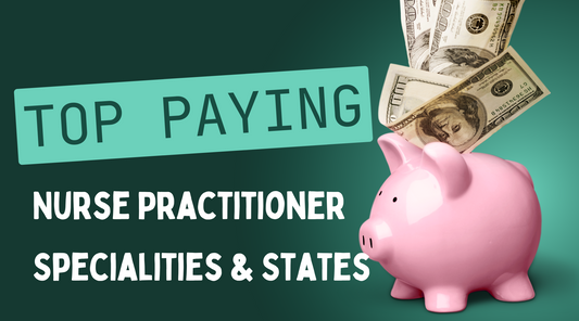 Top Paying Nurse Practitioner Specialities and States