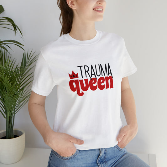 Trauma Queen tee,  Nurse practitioner Tee shirt, New grad, NP student, trauma surgeon, ER nurse, ER doctor, cute nurse gift, Nursing student