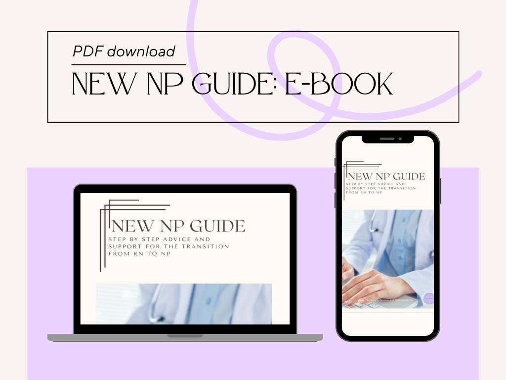 New NP Guide E-Book, Step by Step Guide for the Transition from RN to NP (FREE with any purchase)