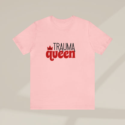 Trauma Queen tee,  Nurse practitioner Tee shirt, New grad, NP student, trauma surgeon, ER nurse, ER doctor, cute nurse gift, Nursing student