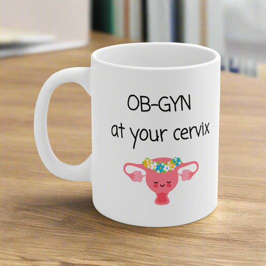 Gynecology mug, OB-GYN at your cervix, Medical humor, medical puns, Doctor gift, Gynecologist, Medical student, Graduation gift