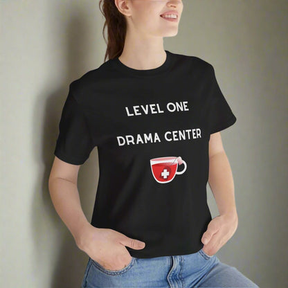 Level One Drama Center T Shirt, ER nurse, ER doctor, trauma surgeon, funny doctor gift, funny nurse gift, Trauma NP, Emergency Department