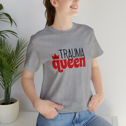 Trauma Queen tee,  Nurse practitioner Tee shirt, New grad, NP student, trauma surgeon, ER nurse, ER doctor, cute nurse gift, Nursing student