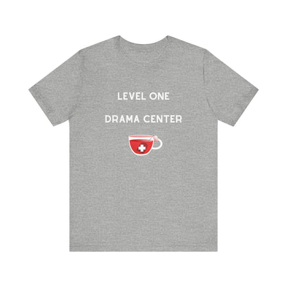 Level One Drama Center T Shirt, ER nurse, ER doctor, trauma surgeon, funny doctor gift, funny nurse gift, Trauma NP, Emergency Department