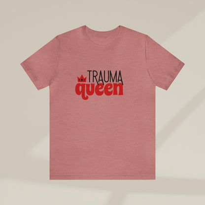 Trauma Queen tee,  Nurse practitioner Tee shirt, New grad, NP student, trauma surgeon, ER nurse, ER doctor, cute nurse gift, Nursing student