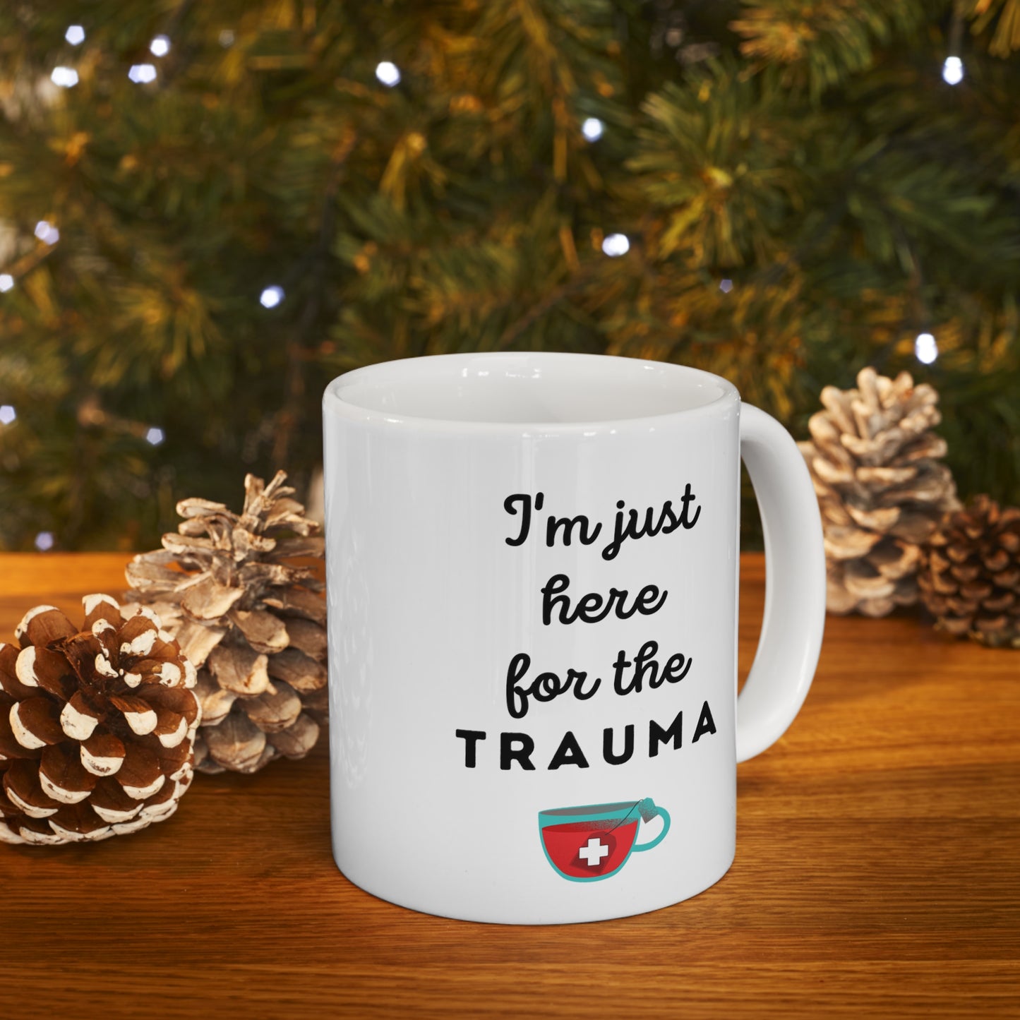 Trauma nurse mug, Just here for the Trauma, ER nurse, Emergency room, EMT, Paramedic, Trauma surgeon, Nurse Practitioner, coworker gift, healthcare