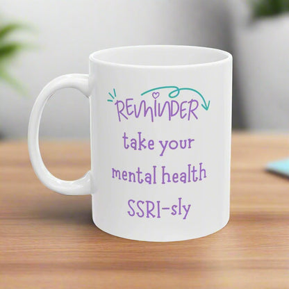 Mental health reminder mug, mug for psych nurse, therapist mug, psychology graduation gift, psych nurse, doctor mug, medical student, psychiatrist