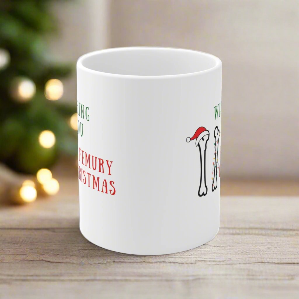 Orthopedics holiday mug, Trauma surgeon mug, Christmas medical mug, orthopedic surgeon holiday mug, Bone doctor, Nurse xmas mug, femur, medical humor