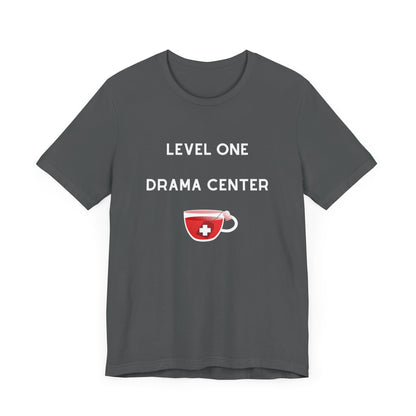 Level One Drama Center T Shirt, ER nurse, ER doctor, trauma surgeon, funny doctor gift, funny nurse gift, Trauma NP, Emergency Department