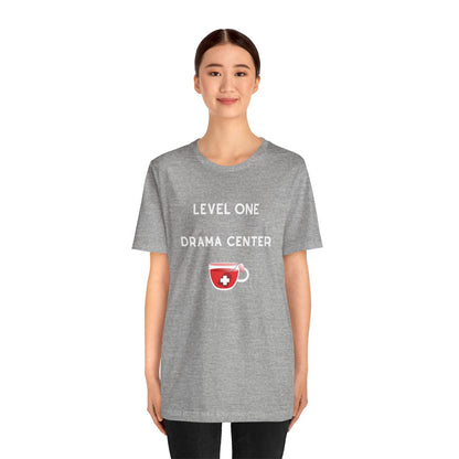 Level One Drama Center T Shirt, ER nurse, ER doctor, trauma surgeon, funny doctor gift, funny nurse gift, Trauma NP, Emergency Department