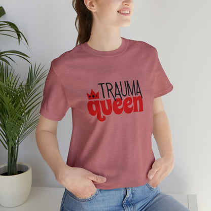 Trauma Queen tee,  Nurse practitioner Tee shirt, New grad, NP student, trauma surgeon, ER nurse, ER doctor, cute nurse gift, Nursing student