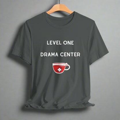 Level One Drama Center T Shirt, ER nurse, ER doctor, trauma surgeon, funny doctor gift, funny nurse gift, Trauma NP, Emergency Department