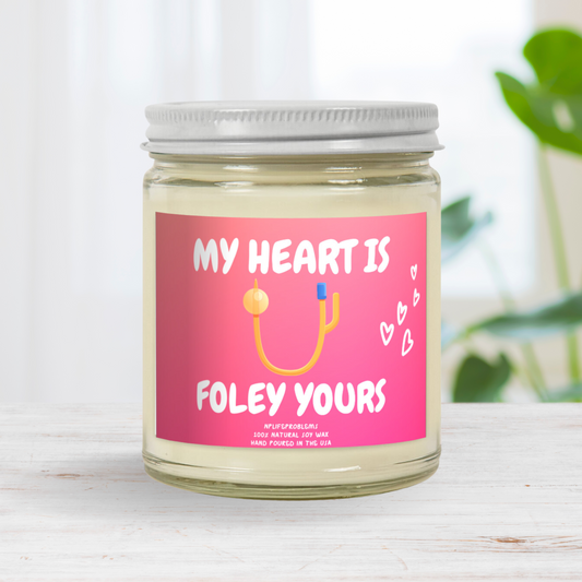 My heart is foley yours. Valentines day candle, Medical humor. Urology, urologist, medical student, nurse, nurse practitioner, physican assistant.