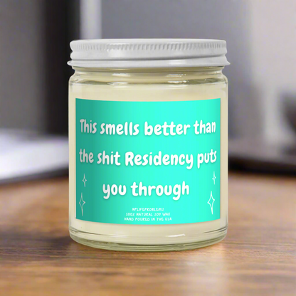 Resident gift, this smells better than the * residency puts you through. Doctor gift, thank you gift, graduation gift.