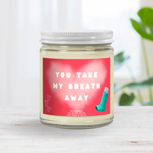 You take my breath away, Respiratory lung valentines candle, anniversary gift, doctor, nurse, RN lover gift, RT gift, inhaler, wife, husband gift