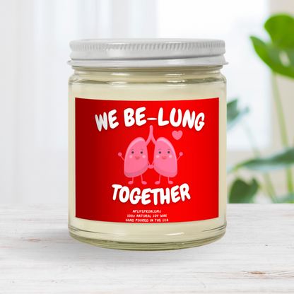 We be-lung together. Valentines day gift, anniversary gift, medical humor, pulmonology, pulmonologist, nurse, nurse practitioner, physician assistant.