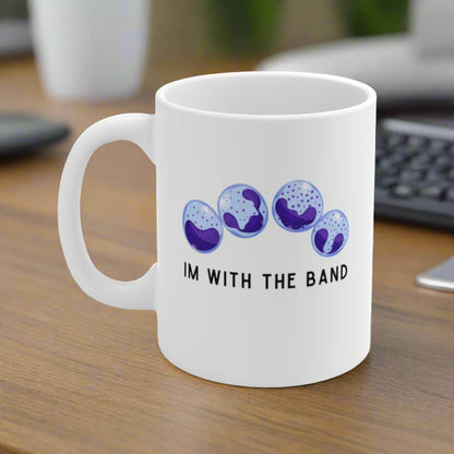 Im with the band, Doctor mug, hematology, hematologist gift, immune system, immunology, infectious disease mug.