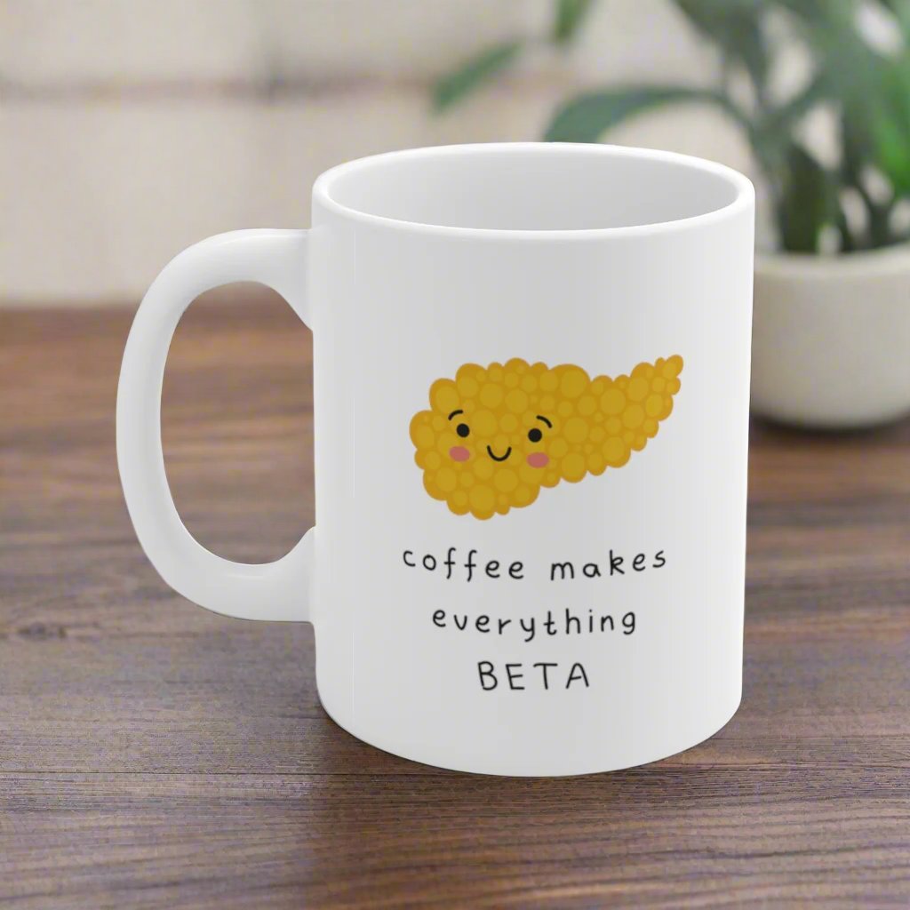 Endocrine mug, Beta cells, Doctor gift, diabetes nurse, diabetic educator, coffee makes everything beta.