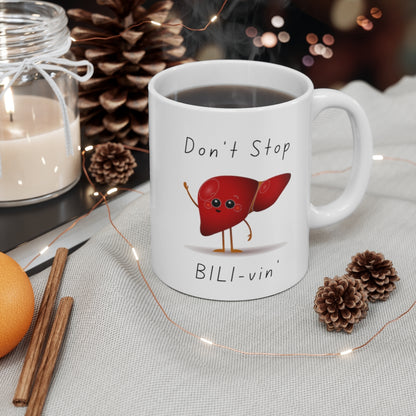 Don't stop BILI-vin' mug, Great gift for healthcare workers, Hepatobiliary, general surgery, liver transplant.