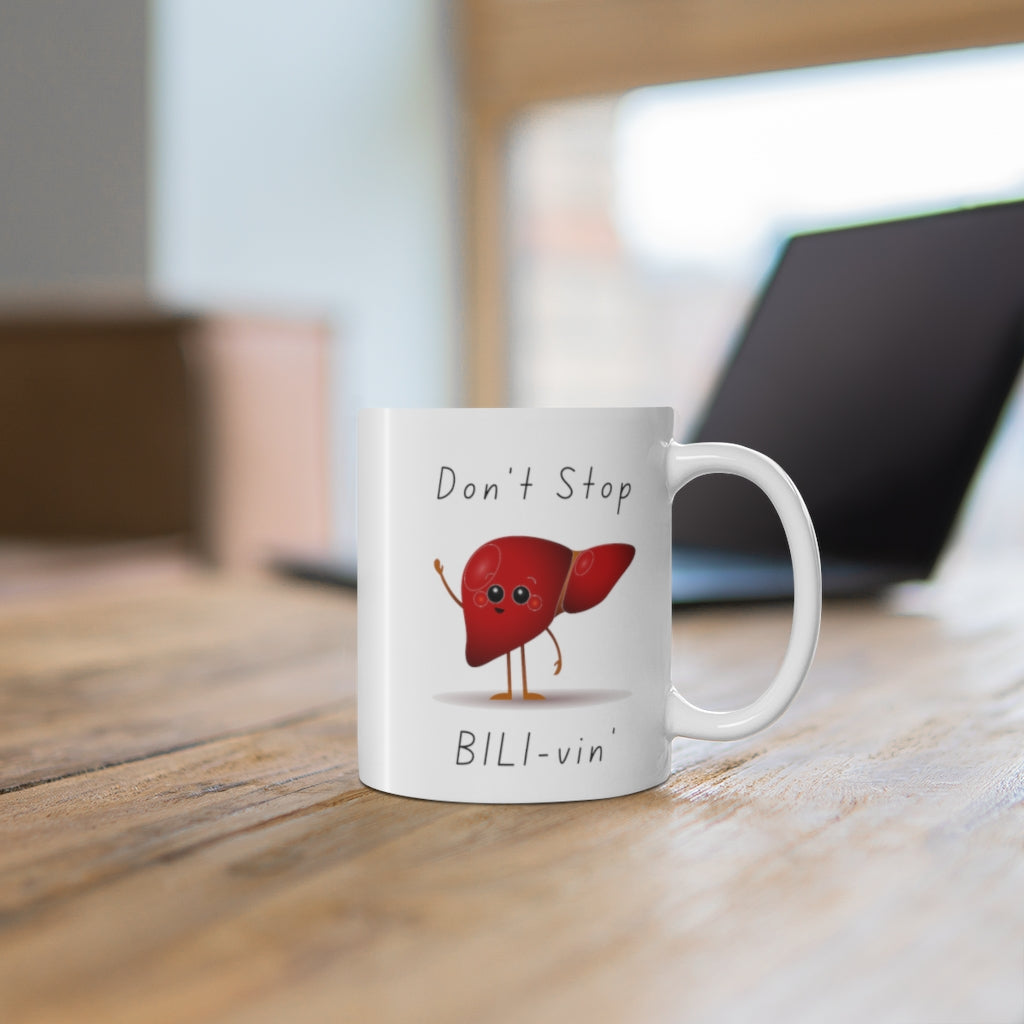 Don't stop BILI-vin' mug, Great gift for healthcare workers, Hepatobiliary, general surgery, liver transplant.