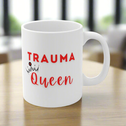 Trauma Queen mug, trauma nurse, ER nurse, Trauma surgeon, emergecy room doctor, Surgeon mug, resident, surgery, general surgery, doctor gift.