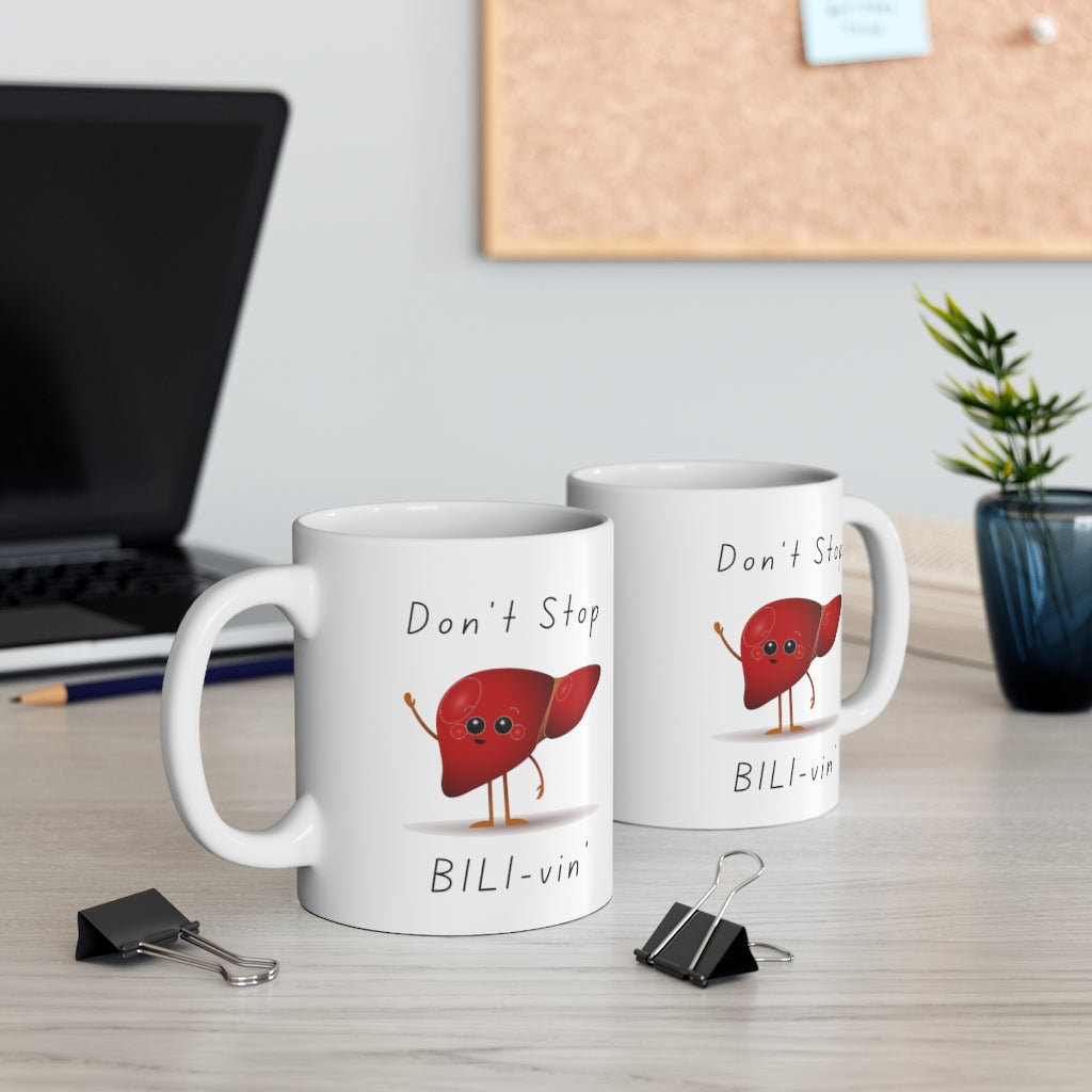 Don't stop BILI-vin' mug, Great gift for healthcare workers, Hepatobiliary, general surgery, liver transplant.