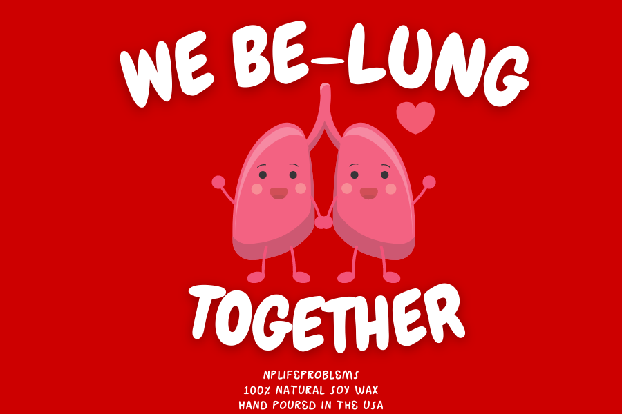 We be-lung together. Valentines day gift, anniversary gift, medical humor, pulmonology, pulmonologist, nurse, nurse practitioner, physician assistant.